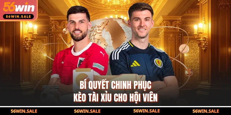 Bí quyết chinh phục kèo tài xỉu cho hội viên